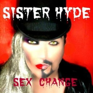 Sister Hyde - Sex Change